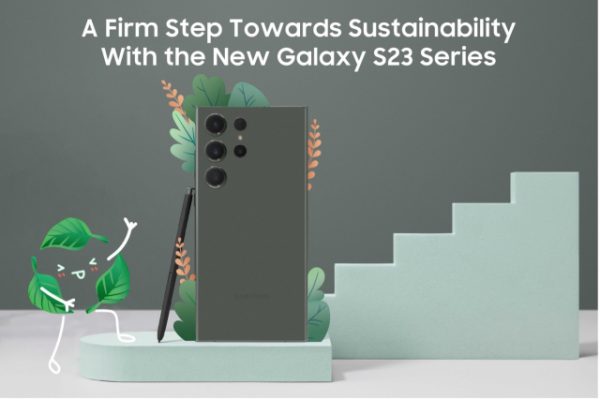 Step towards Sustainability with the New Galaxy S23 Series