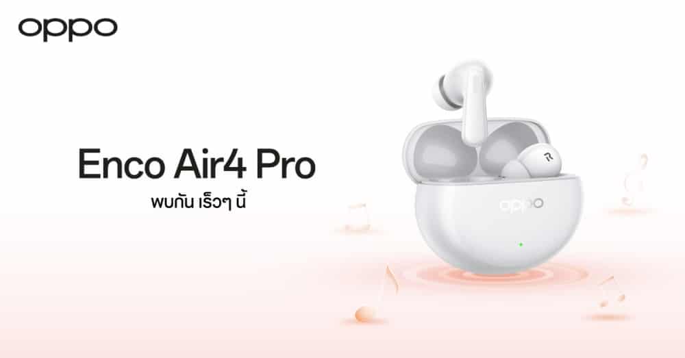 OPPO Enco Air4 Pro new wireless headphones Will be launched in Thailand soon.